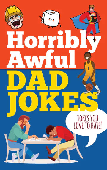 HORRIBLY AWFUL DAD JOKES