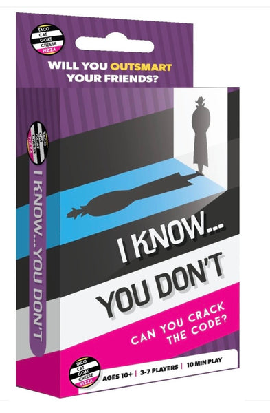I KNOW YOU DONT