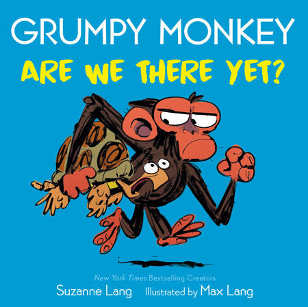 GRUMPY MONKEY ARE WE THERE