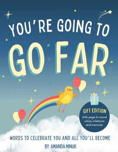 YOU ARE GOING TO GO FAR