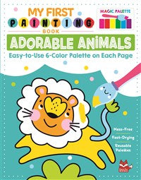 MY FIRST PAINTING BOOK ADORABLE ANIMALS